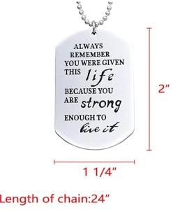 Inspirational Gifts for Women Dog Tag Necklace You Were Given This Life Because You Are Strong Enough to Live It Strong Woman Necklaces